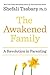 The Awakened Family by Shefali Tsabary The Awakened Family by Shefali Tsabary