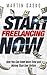 Start Freelancing Now: How-...