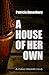A House of Her Own: A Claire Marshall Novel (A Path Through the Ashes)