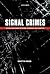 Signal Crimes: Social Reactions to Crime, Disorder, and Control