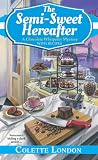 The Semi-Sweet Hereafter (A Chocolate Whisperer Mystery, #3)