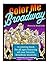 Color Me Broadway: Coloring...