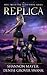 Replica (The Blood Borne, #2)