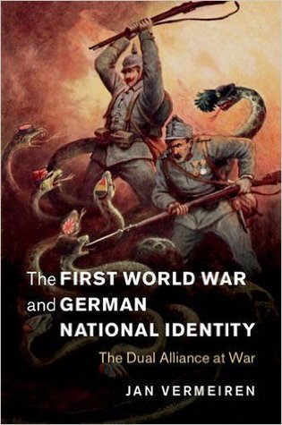 The First World War and German National Identity: The Dual Alliance at War (Hardcover)