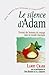 Le silence d’Adam : Devenir des hommes de courage dans un monde chaotique