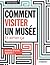 Comment visiter un musée  by Johan Idema