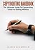 Copyrighting Handbook: The Ultimate Guide to Copywriting Tricks for Selling Millions