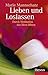 Lieben und Loslassen: Durch...