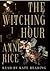 The Witching Hour (Lives of the Mayfair Witches, #1)