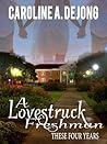 A Lovestruck Freshman (These Four Years)