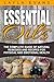 Essential Oils: Essential Oils Guide Book For Beginners With Weight Loss Tips, Recipes, And Aromatherapy Guide (Alternative Medicine, Herbal Remedies, ... Beauty Products, Body Butter, Depression)