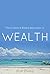 The Evidence Based Approach to Wealth by Rick Zhang