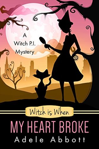 Witch is When My Heart Broke (A Witch P.I. Mystery, #9)