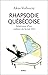 Rhapsodie québécoise: itiné...