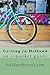 Cycling In Holland: an e-pocket guide (Holidays by Cycle e-guides Book 1)