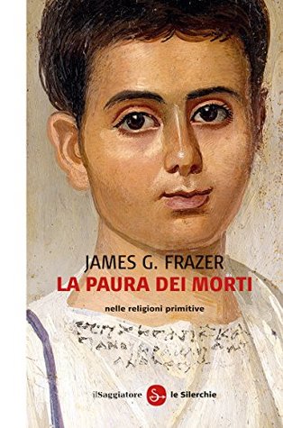 La paura dei morti nelle religioni primitive (Kindle Edition)