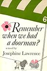 Remember when we had a doorman? by Josephine Lawrence