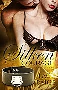 Silken Courage