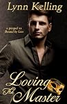 Loving the Master by Lynn Kelling