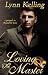 Loving the Master by Lynn Kelling