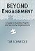 Beyond Engagement: A Guide to Building Healthy and Successful Organizations (The Original Leadership Kit)