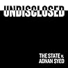 Undisclosed: The State Vs. Adnan Syed (Season 1)
