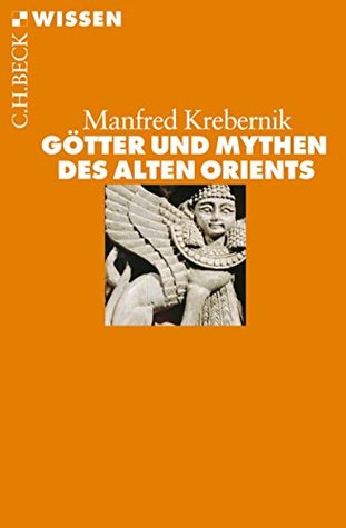 Götter und Mythen des Alten Orients (Beck'sche Reihe) (German Edition)