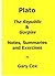 Plato: The Republic & Gorgias: Notes, Summaries and Exercises