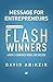 Message from Entrepreneurs Extracted from Flash Winners by David Abikzir