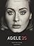 Adele - 25 - Piano, Vocal and Guitar Chords by Adele