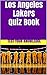 Los Angeles Lakers Quiz Book - 50 Fun & Fact Filled Questions About NBA Basketball Team Los Angeles Lakers