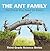 The Ant Family - Fun Facts You Need To Know : Third Grade Science Series: Ants for Kids - Habitats (Children's Zoology Books)