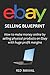 EBAY SELLING BLUEPRINT 2016 (For Serious Beginners): How to make money online by selling physical products on Ebay with huge profit margins