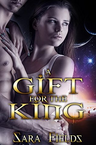 A Gift for the King (Terranovum Brides, #1)