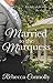 Married to the Marquess (Arrangements Book 2)