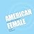American Female: A True Tale of Adventure