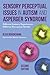 Sensory Perceptual Issues i...