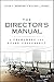 The Director's Manual: A Fr...