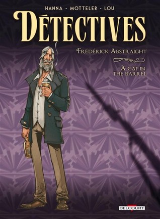 Frederick Abstraight - A Cat In The Barrel (Détectives #5)