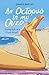 An Octopus in My Ouzo Loving Life on a Greek Island by Jennifer Barclay