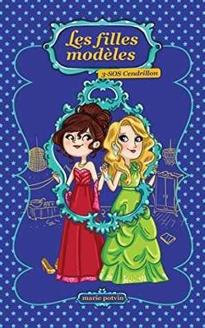 SOS Cendrillon (Les filles modèles #3)