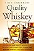 Quality Whiskey: Recognizing High-Quality Whiskeys of the World and Making Easy, Classic and Modern Cocktails for Every Occasion (Winter Cocktails & Whiskey)