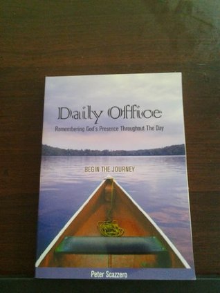 Daily Office- Remembering God's Presence Throughout The Day: Begin The Journey (Paperback)