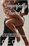 Imperfectly Flawed: Tell Me No Lies: Volume 1 & 2 Imperfectly Flawed: Tell Me No Lies: Volume 1 & 2