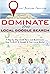Dominate Your Local Google ...
