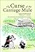 The Curse of the Carriage Mule
