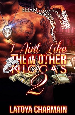 I Ain't Like Them Other Niggas 2 (Kindle Edition)