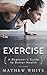 Exercise: A Beginner's Guide to Better Health