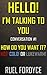 HELLO! I'M TALKING TO YOU by Ruel Fordyce HELLO! I'M TALKING TO YOU by Ruel Fordyce