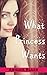 What Princess Wants: He Never Stood A Chance (Ultimate Taboo Book 1)